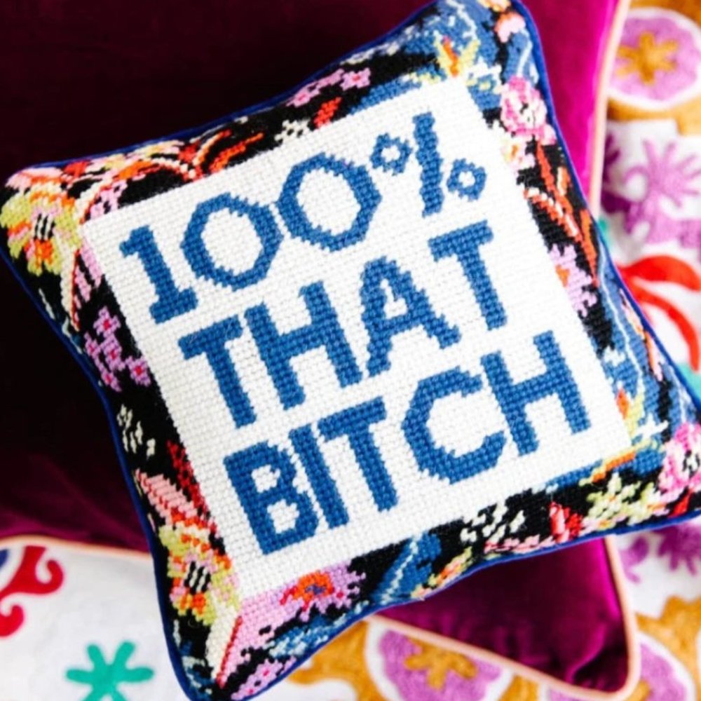 100% That B  Needle Point Pillow